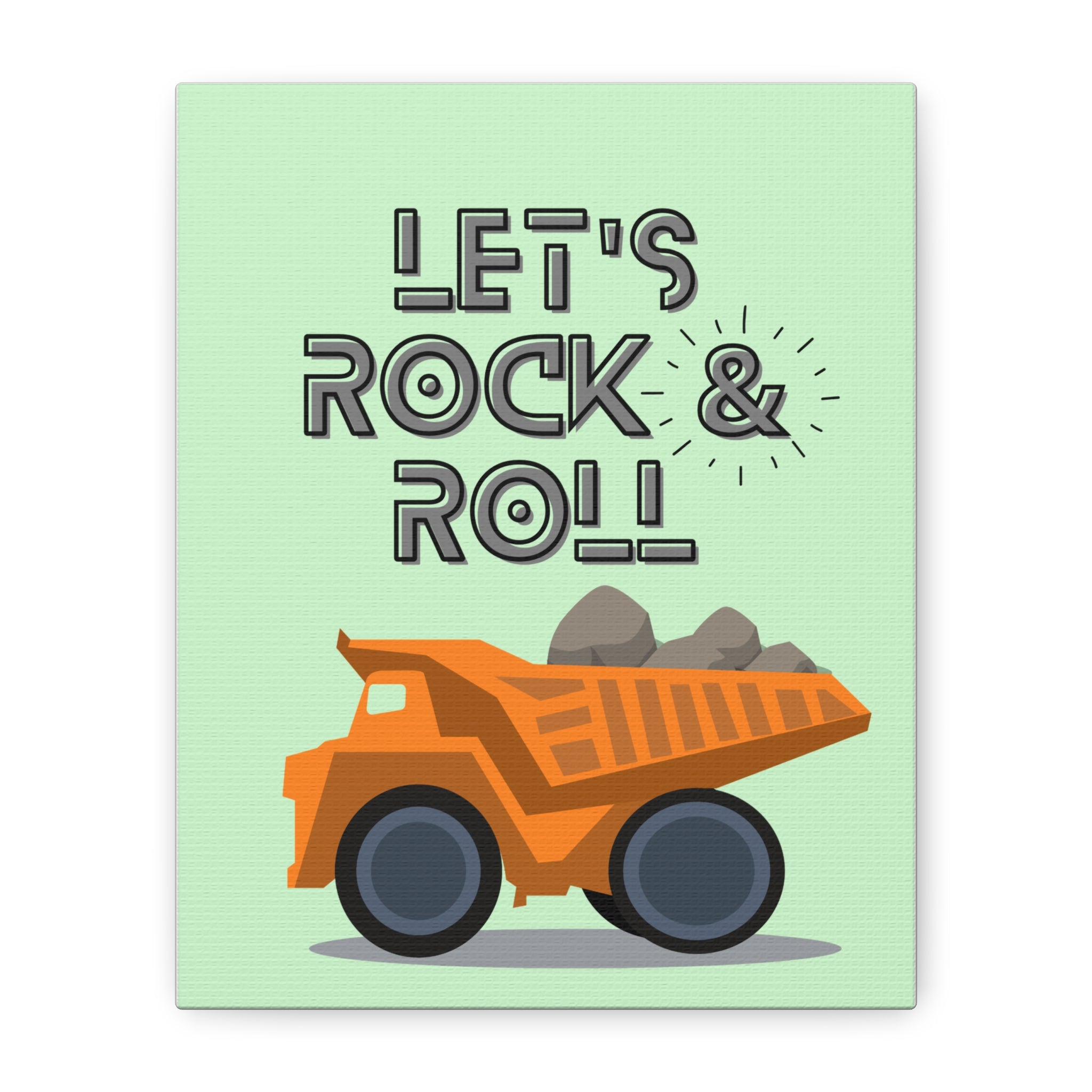 Let's Rock & Roll Dump Truck Matte Canvas Wall Art