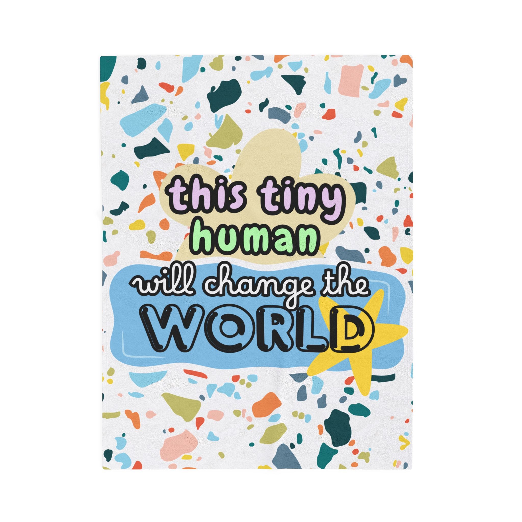 "This Tiny Human Will Change the World" Inspirational Velvet Plush Baby Blanket Nursery Decor
