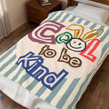 Cool to Be Kind Velveteen Plush Blanket – Soft Inspirational Kids Throw