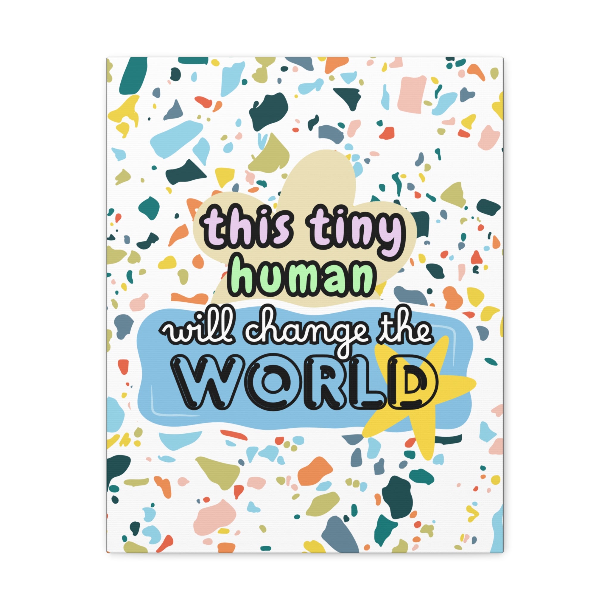 This Tiny Human Will Change the World Large Canvas - Room Decor