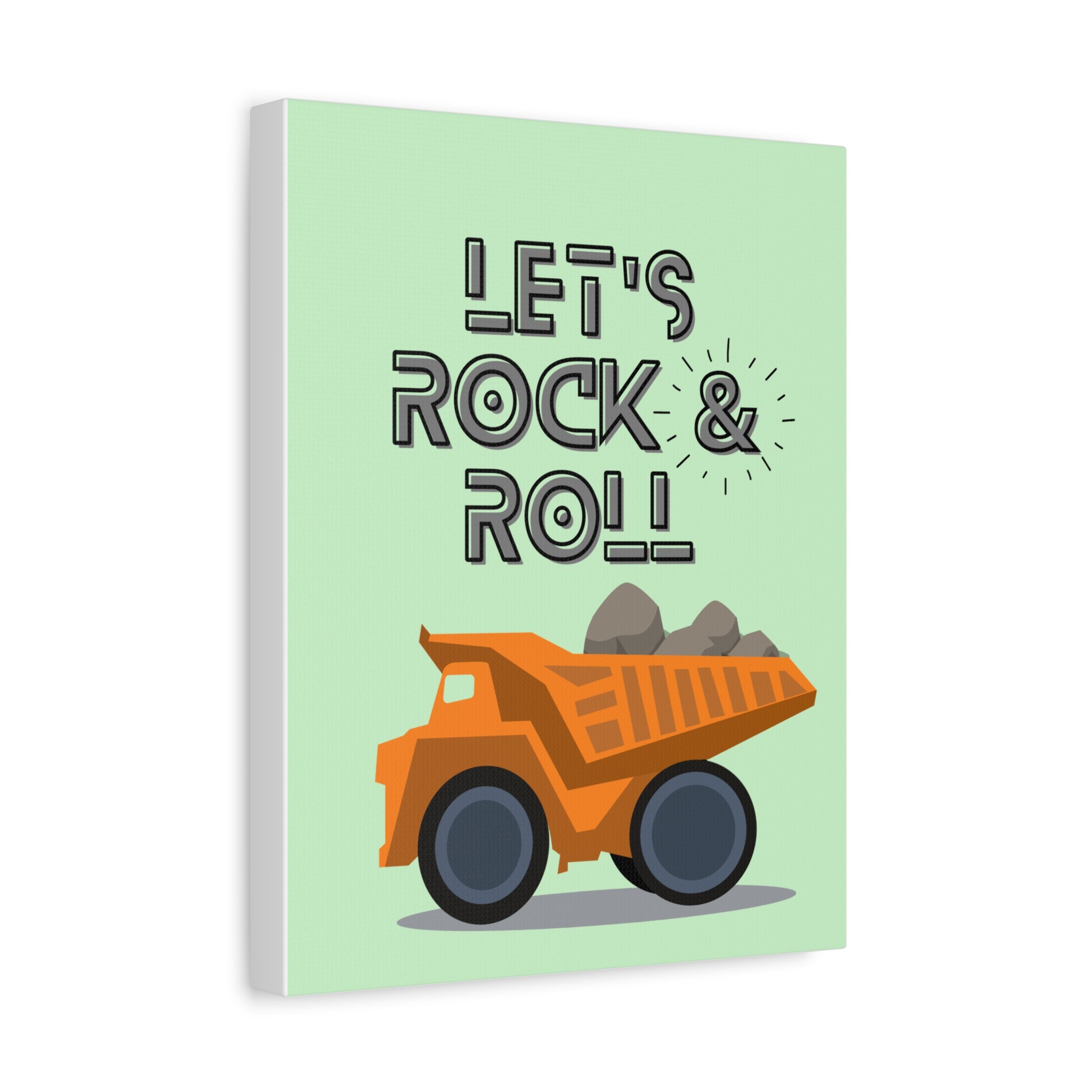 Let's Rock & Roll Dump Truck Matte Canvas Wall Art