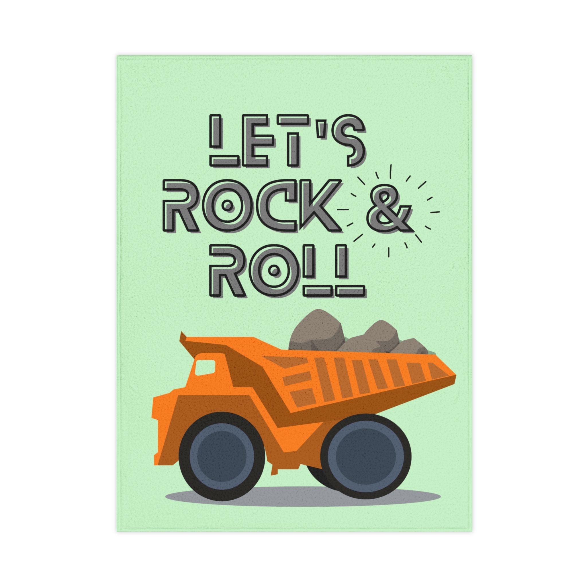 Toddler Blanket — "Let's Rock & Roll" Dump Truck Baby Throw Blanket