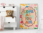 Come As You Are Large Canvas Wall Art — Colorful Positive Quote Stretched Matte Print